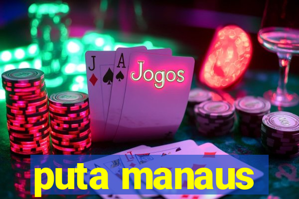 puta manaus